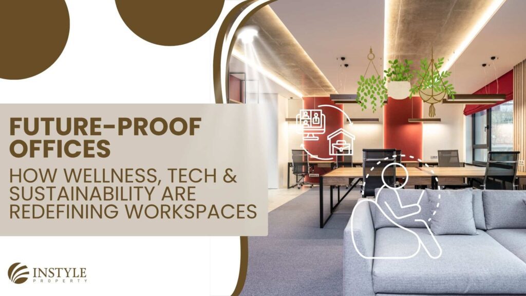 Future-Proof Offices - How Wellness, Tech & Sustainability Are Redefining Workspaces Instyle Deco Paris Interior Design